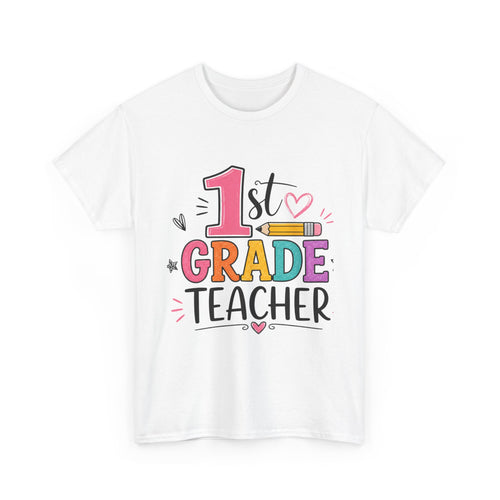 1st Grade Teacher Tee – Teach with Heart