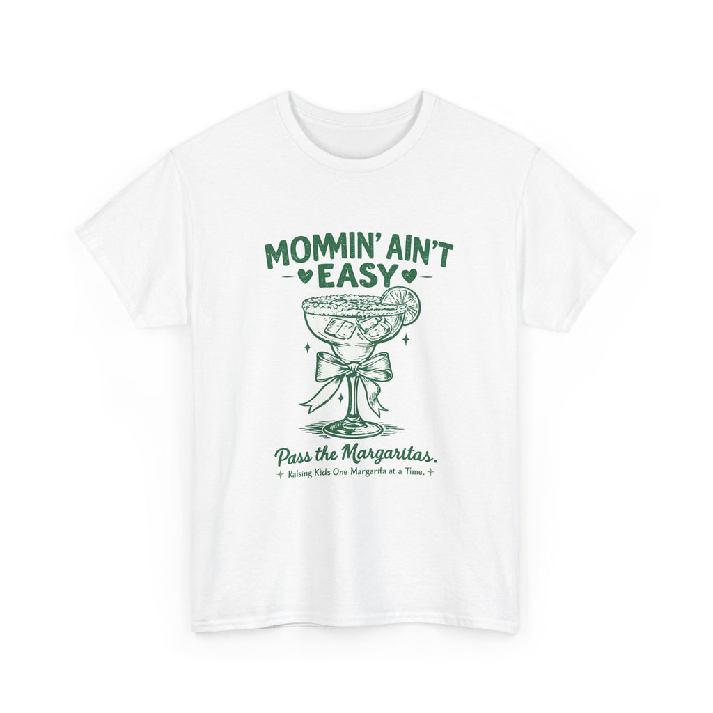 💚 Mommin’ Ain’t Easy – Pass the Margaritas Graphic Tee 💚