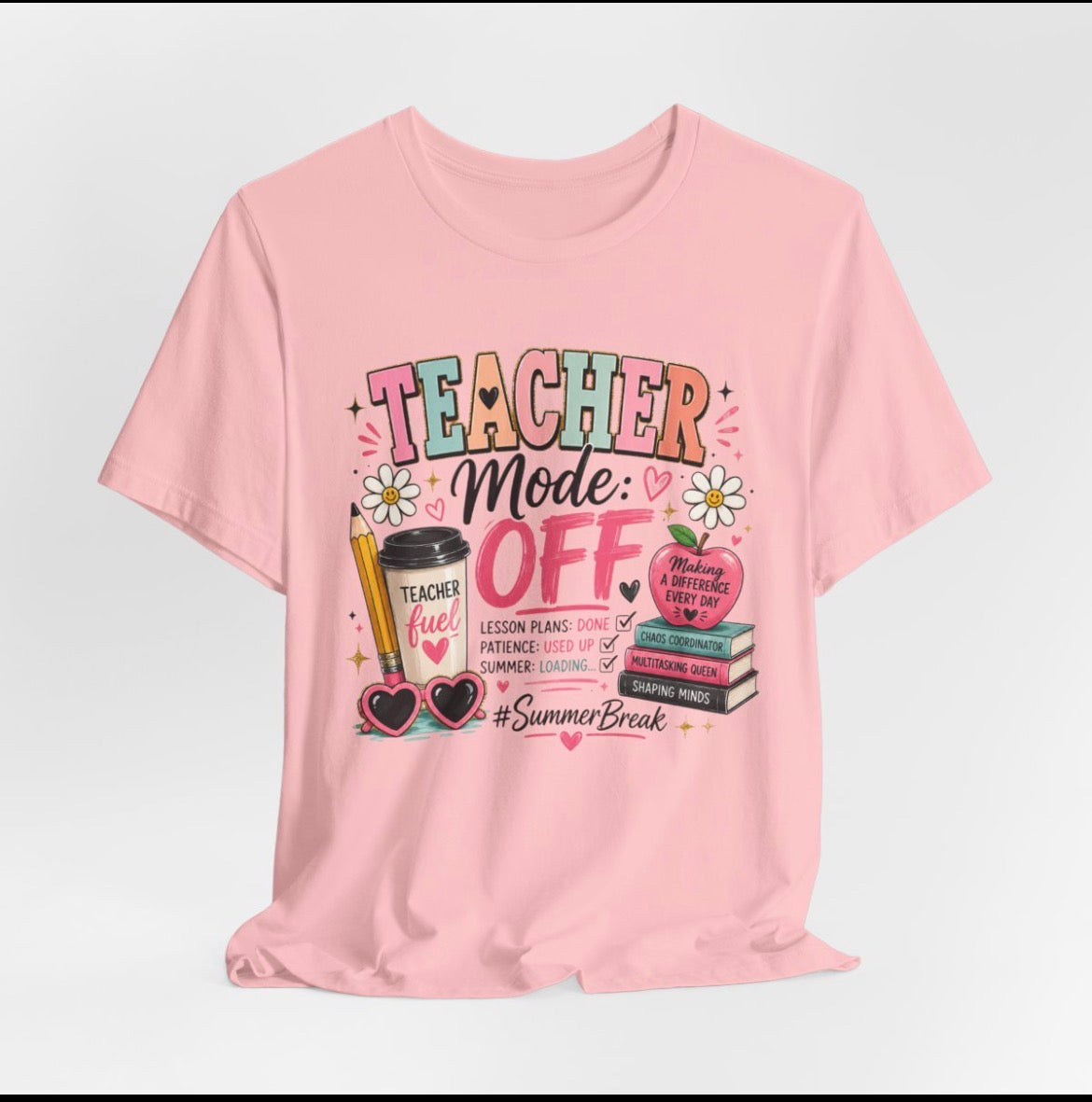 Teacher Mode: OFF – Summer Break Graphic Tee